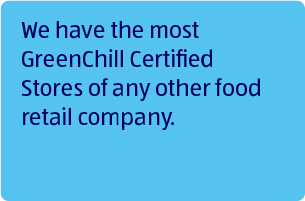 We have the most GreenChill Certified Stores of any other food retail company.